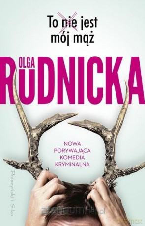 To nie jest mój mąż DL - Olga Rudnicka [KSIĄŻKA]