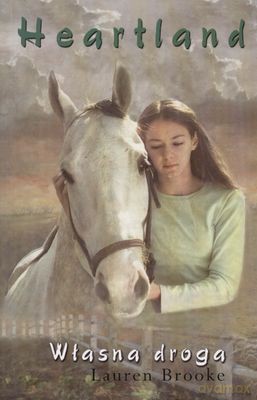 Heartland Własna Droga - Lauren Brooke [KSIĄŻKA]