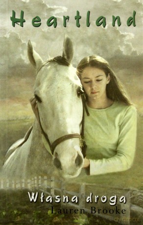 Heartland Własna Droga - Lauren Brooke [KSIĄŻKA]