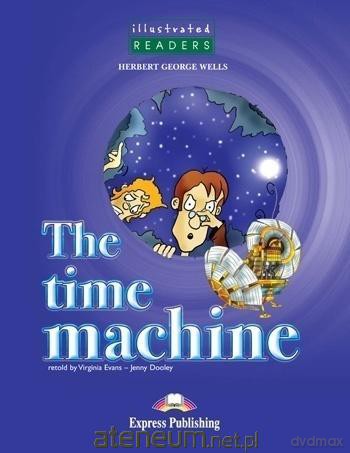 The Time Machine. Reader Level 3 - H. G. Wells [KSIĄŻKA]