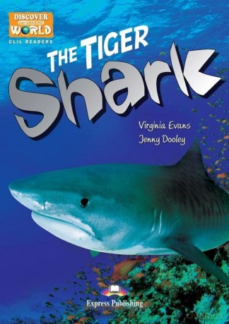 The Tiger Shark. Reader Level B1 + DigiBook - Virginia Evans, Jenny Dooley [KSIĄŻKA]