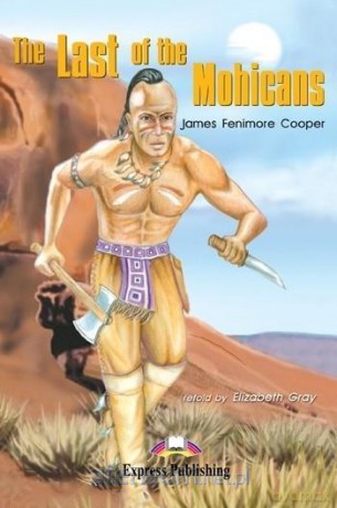 The Last of the Mohicans. Reader Level 2 - James Fenimore Cooper [KSIĄŻKA]