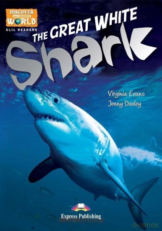 The Great White Shark. Reader level B1 + DigiBook - Virginia Evans, Jenny Dooley [KSIĄŻKA]