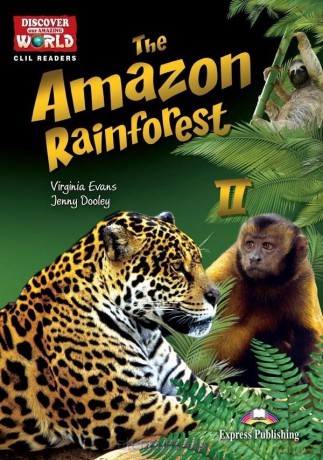 The Amazon Rainforest II. Reader level B1+/B2 - Virginia Evans, Jenny Dooley [KSIĄŻKA]