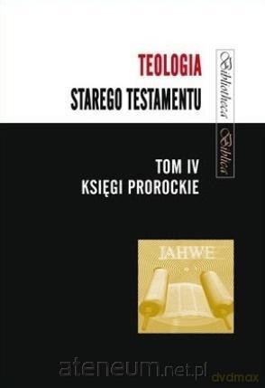 Teologia Starego Testamentu (Tom 4) - Mariusz Rosik [KSIĄŻKA]