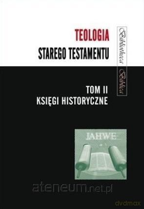 Teologia Starego Testamentu (Tom 2) - Mariusz Rosik [KSIĄŻKA]