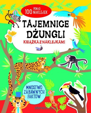 Tajemnice dżungli - książka z naklejkami [KSIĄŻKA]