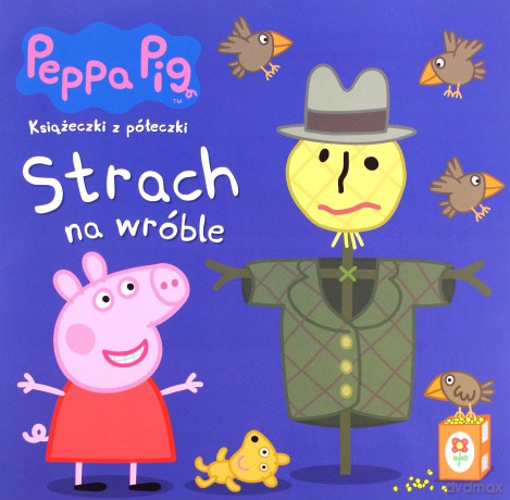 Świnka Peppa. Książeczki z półeczki (Tom 70) Strach na wróble [KSIĄŻKA]