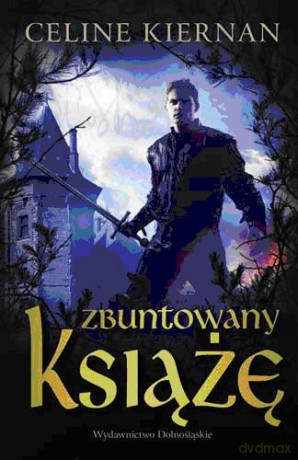 Zbuntowany Książę - Celine Kiernan [KSIĄŻKA]