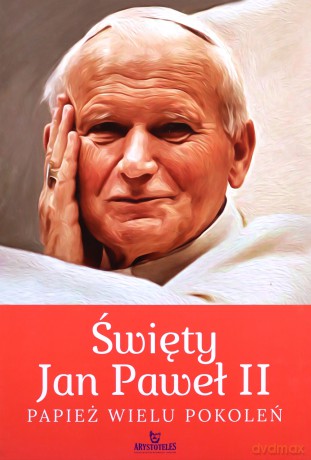 Święty Jan Paweł II. Papież wielu pokoleń [KSIĄŻKA]