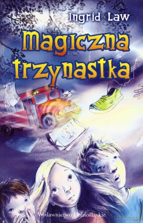 Magiczna Trzynastka - Ingrid Law [KSIĄŻKA]