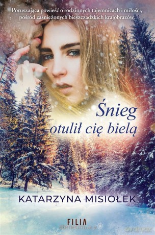 Śnieg otulił cię bielą - Katarzyna Misiołek [KSIĄŻKA]