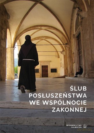 Ślub posłuszeństwa we wspólnocie zakonnej [KSIĄŻKA]