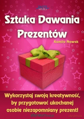 Sztuka dawania prezentów - Kamila Nowak [KSIĄŻKA]