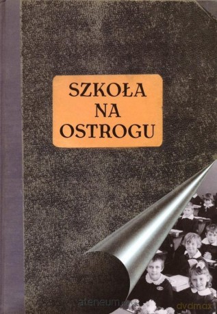 Szkoła na Ostrogu [KSIĄŻKA]