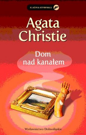 Kolekcja Agathy Christie: Dom Nad Kanałem - Agata Christie [KSIĄŻKA]