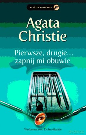 Kolekcja Agathy Christie: Pierwsze Drugie Zapnij Mi Obuwie - Agata Christie [KSIĄŻKA]