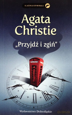 Kolekcja Agathy Christie: Przyjdź I Zgiń - Agata Christie [KSIĄŻKA]
