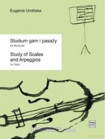 Studium gam i pasaży na skrzypce solo - Eugenia Umińska [KSIĄŻKA]