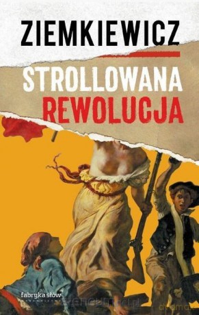 Strollowana rewolucja - Rafał A. Ziemkiewicz [KSIĄŻKA]