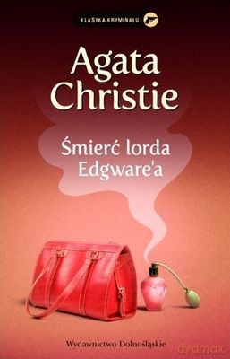 Kolekcja Agathy Christie: Śmierć Lorda Edgware'a - Agata Christie [KSIĄŻKA]
