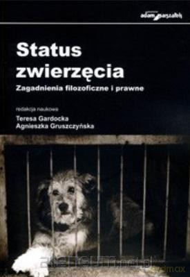 Status zwierzęcia - Teresa Gardocka, Agnieszka Gruszczyńska [KSIĄŻKA]