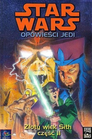 Star Wars. Opowieści Jedi: Złoty Wiek Sith cz.2 - Kevin Anderson [KOMIKS]