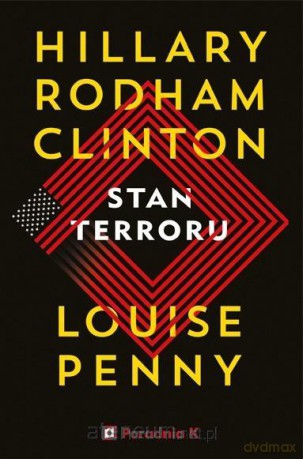 Stan terroru - Hillary Clinton, Louise Penny [KSIĄŻKA]