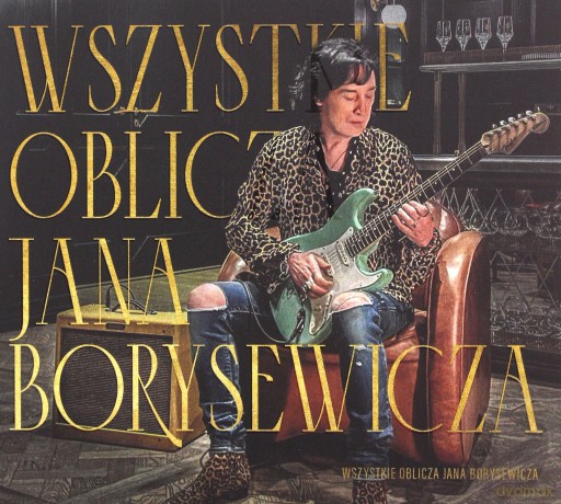 Jan Borysewicz: Wszystkie oblicza Jana Borysewicza [CD]