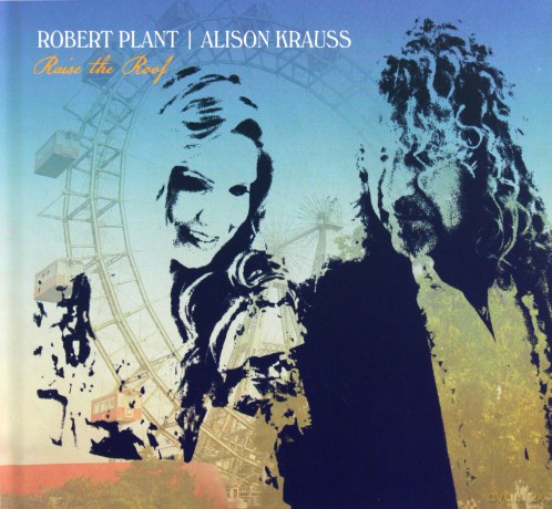 Robert Plant & Alison Krauss: Raise The Roof (Deluxe) [CD]