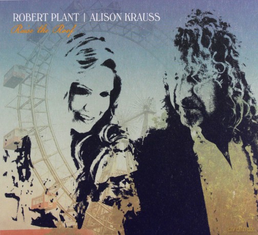 Robert Plant & Alison Krauss: Raise The Roof [CD]