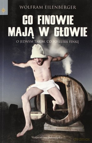 Co Finowie Mają W Głowie - Wolfram Eilenberger [KSIĄŻKA]