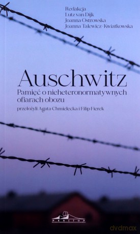 Auschwitz. Pamięć o nieheteronormatywnych ofiarach obozu [KSIĄŻKA]