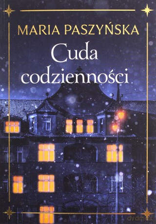 Cuda codzienności - Maria Paszyńska [KSIĄŻKA]