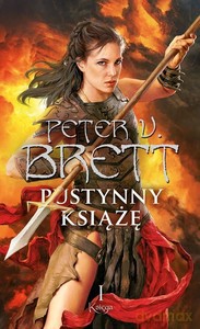 Cykl Zmroku Księga 1 Pustynny Książę - Peter V. Brett [KSIĄŻKA]