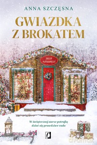 Gwiazdka z Brokatem - Anna Szczęsna [KSIĄŻKA]
