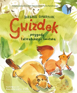 Gwizdek przygody tatrzańskiego świstaka - Barbara Gawryluk [KSIĄŻKA]