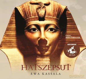 Hatszepsut - Ewa Kassala [AUDIOBOOK]