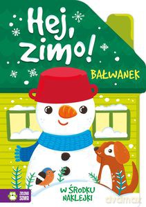 Hej, zimo! Bałwanek [KSIĄŻKA]