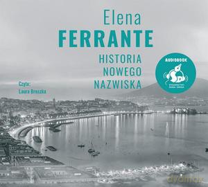 Historia nowego nazwiska - Elena Ferrante [AUDIOBOOK]