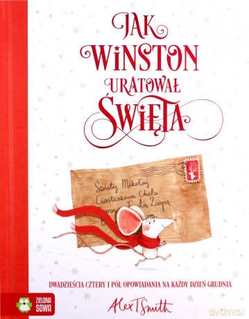 Jak Winston uratował Święta - Alex T. Smith [KSIĄŻKA]