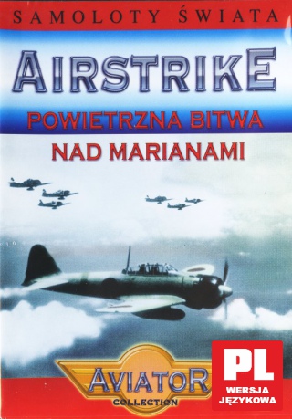 Wielka Encyklopedia Lotnictwa 34: AIRSTRIKE - Powietrzna bitwa nad Marianam [DVD]