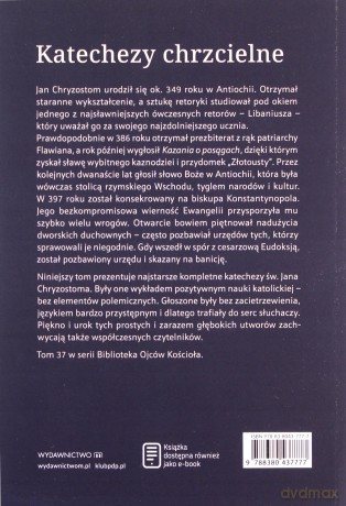 Katechezy chrzcielne. Homilie katechetyczne dla tych, którzy mają być oświeceni oraz do nowo oświeconych - Jan Chryzostom Św. [KSIĄŻKA]