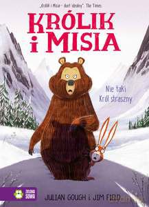Królik i Misia. Nie taki król straszny - Julian Gough [KSIĄŻKA]