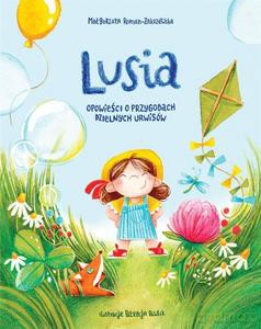 Lusia. Opowieści o przygodach dzielnych urwisów - Roman - Zakrzewska Małgorzata [KSIĄŻKA]