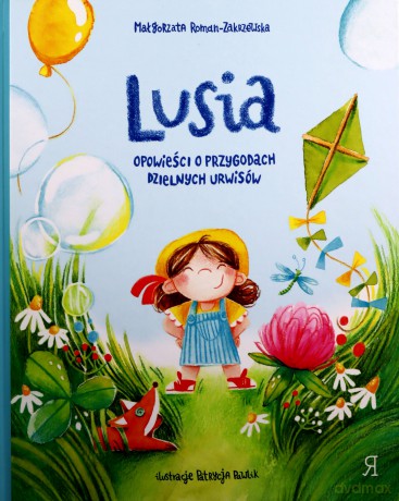 Lusia. Opowieści o przygodach dzielnych urwisów - Roman - Zakrzewska Małgorzata [KSIĄŻKA]