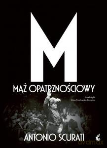 M. Mąż opatrznościowy - Antonio Scurati [KSIĄŻKA]