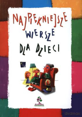 Najpiękniejsze Wiersze Dla Dzieci [KSIĄŻKA]