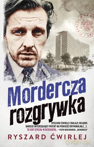 Mordercza rozgrywka - Ryszard Ćwirlej [KSIĄŻKA]