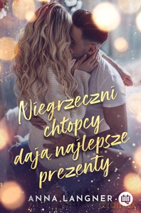 Niegrzeczni chłopcy dają najlepsze prezenty - Anna Langner [KSIĄŻKA]